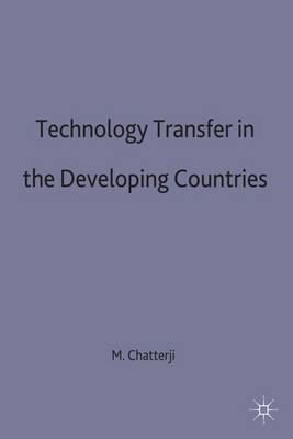 Technology Transfer in the Developing Countries (Hardback)