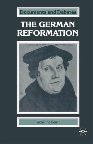 The German Reformation - Documents and Debates Extended Series (Paperback)