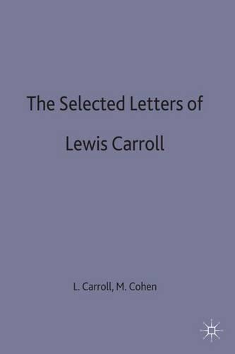 The Selected Letters of Lewis Carroll (Hardback)