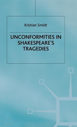 Unconformities in Shakespeare's Tragedies (Hardback)
