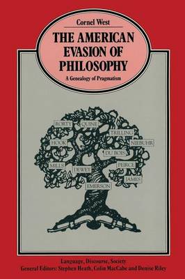 The American Evasion of Philosophy: A Genealogy of Pragmatism (Paperback)