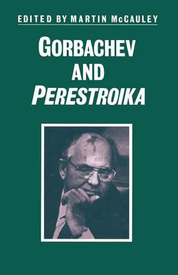 Gorbachev and Perestroika - Studies in Russia and East Europe (Paperback)