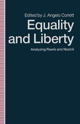 Equality and Liberty: Analyzing Rawls and Nozick (Paperback)
