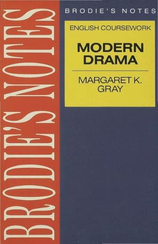 Gray: Modern Drama - Brodie's Notes (Paperback)