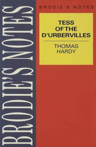 Hardy: Tess of the D'Urbervilles - Brodie's Notes (Paperback)