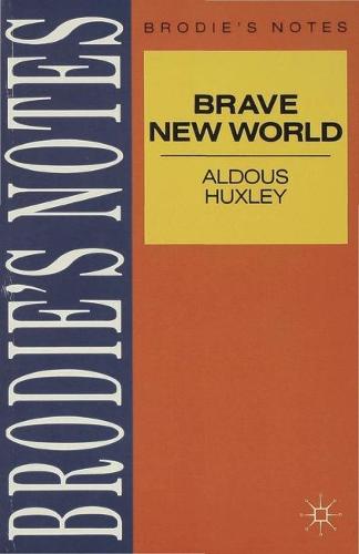 Huxley: Brave New World - Brodie's Notes (Paperback)