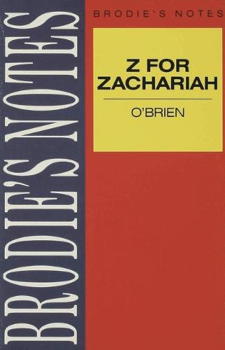 O'Brien: Z for Zachariah - Brodie's Notes (Paperback)