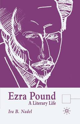 Ezra Pound: A Literary Life - Literary Lives (Paperback)