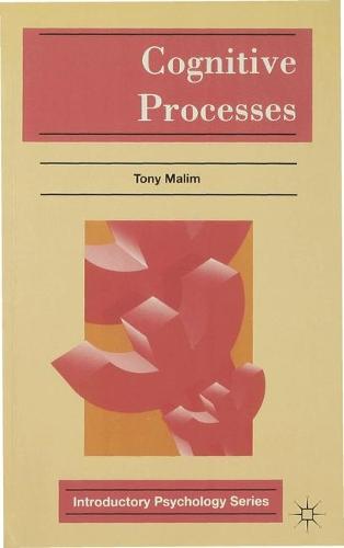 Cognitive Processes: Attention, Perception, Memory, Thinking and Language - Introductory Psychology Series (Paperback)