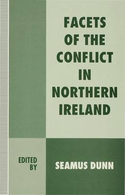 Facets of the Conflict in Northern Ireland (Hardback)