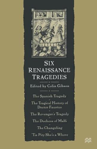 Six Renaissance Tragedies (Paperback)