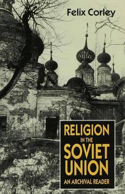Religion in the Soviet Union: An Archival Reader (Hardback)