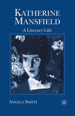 Katherine Mansfield: A Literary Life - Literary Lives (Paperback)