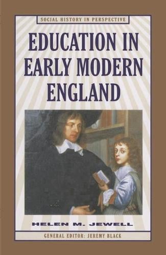 Education in Early Modern England - Social History in Perspective (Hardback)