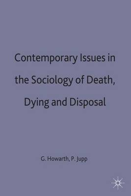 Contemporary Issues in the Sociology of Death, Dying and Disposal (Hardback)