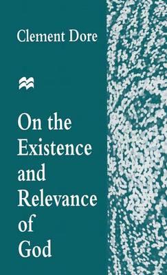 On the Existence and Relevance of God (Hardback)