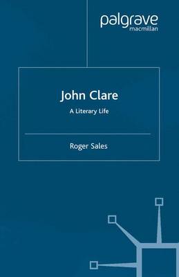 John Clare: A Literary Life - Literary Lives (Paperback)