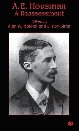 A.E. Housman: A Reassessment (Hardback)
