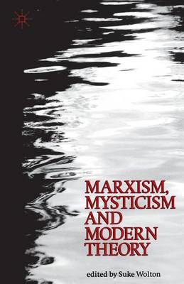 Marxism, Mysticism and Modern Theory - St Antony's Series (Paperback)