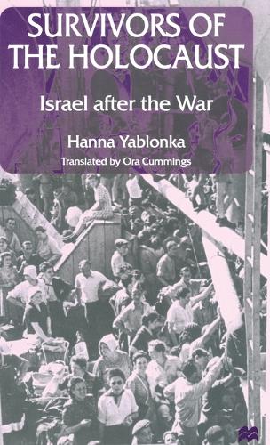 Survivors of the Holocaust: Israel after the War (Hardback)