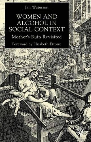 Women and Alcohol in Social Context: Mother's Ruin Revisited (Hardback)