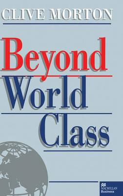 Beyond World Class (Hardback)