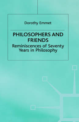Philosophers and Friends: Reminiscences of Seventy Years in Philosophy (Hardback)