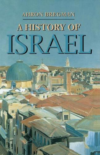 A History of Israel - Ahron Bregman