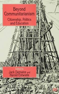 Beyond Communitarianism: Citizenship, Politics and Education (Paperback)
