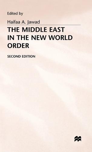 The Middle East in the New World Order (Hardback)