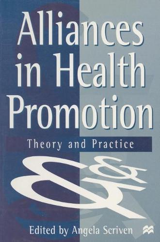 Alliances in Health Promotion: Theory and Practice (Paperback)