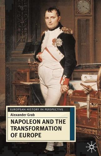 Napoleon and the Transformation of Europe - European History in Perspective (Paperback)