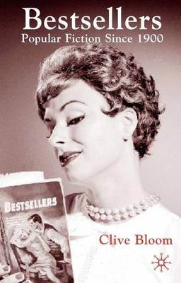 Bestsellers: Popular Fiction since 1900 (Hardback)