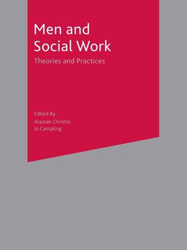Men and Social Work: Theories and Practices (Paperback)