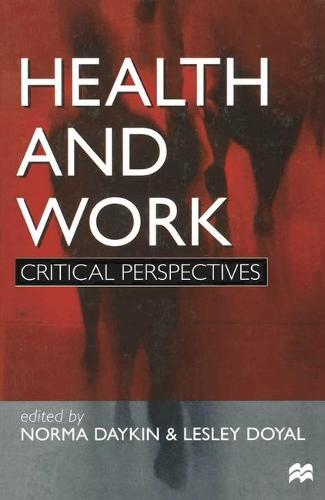 Health and Work: Critical Perspectives (Hardback)