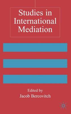 Studies in International Mediation - Advances in Foreign Policy Analysis (Hardback)