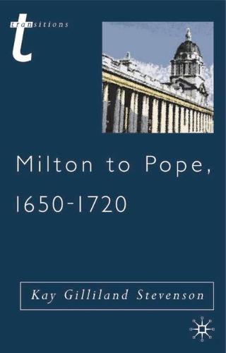 Milton to Pope, 1650-1720 - Transitions (Paperback)