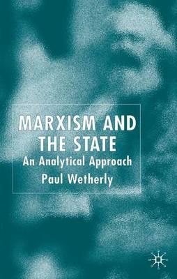 Marxism and the State: An Analytical Approach (Hardback)