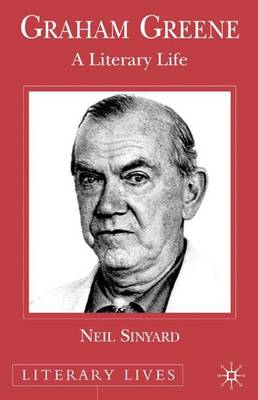 Graham Greene: A Literary Life - Literary Lives (Hardback)