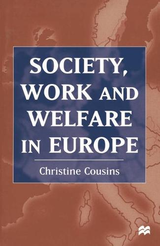 Society, Work and Welfare in Europe (Hardback)