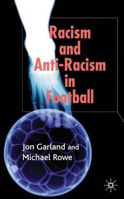 Racism and Anti-Racism in Football (Hardback)