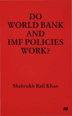 Do World Bank and IMF Policies Work? (Hardback)