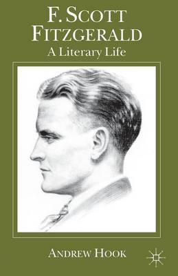 F. Scott Fitzgerald: A Literary Life - Literary Lives (Paperback)