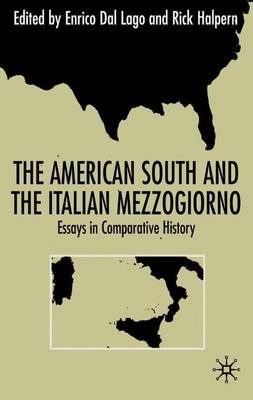 The American South and the Italian Mezzogiorno: Essays in Comparative History (Hardback)