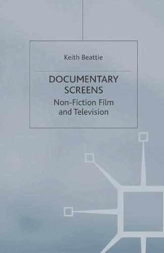 Documentary Screens: Nonfiction Film and Television (Paperback)