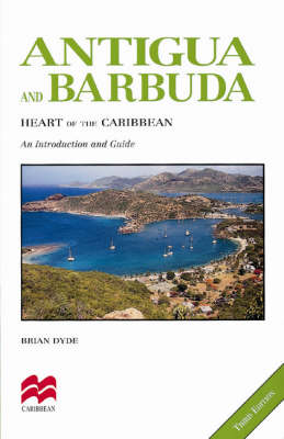 Antigua and Barbuda: The Heart of the Caribbean - Macmillan Caribbean Guides (Paperback)