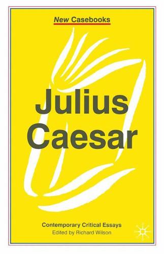 Julius Caesar - New Casebooks (Paperback)
