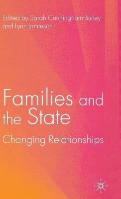 Families and the State: Changing Relationships (Hardback)