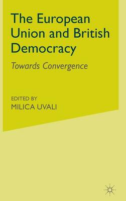 The European Union and British Democracy: Towards Convergence (Hardback)