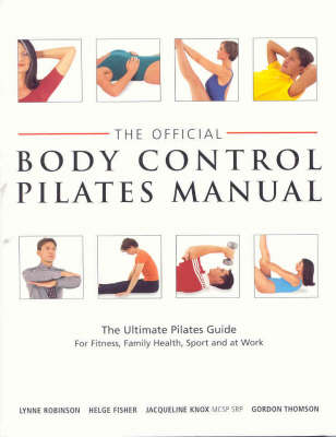 The Official Body Control Pilates Manual by Helge Fisher, Gordon